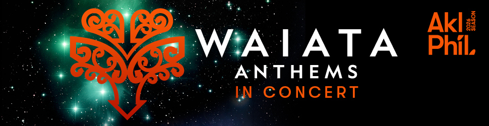 Home1 -  Auckland Phil Waiata Anthems 1- 7 June