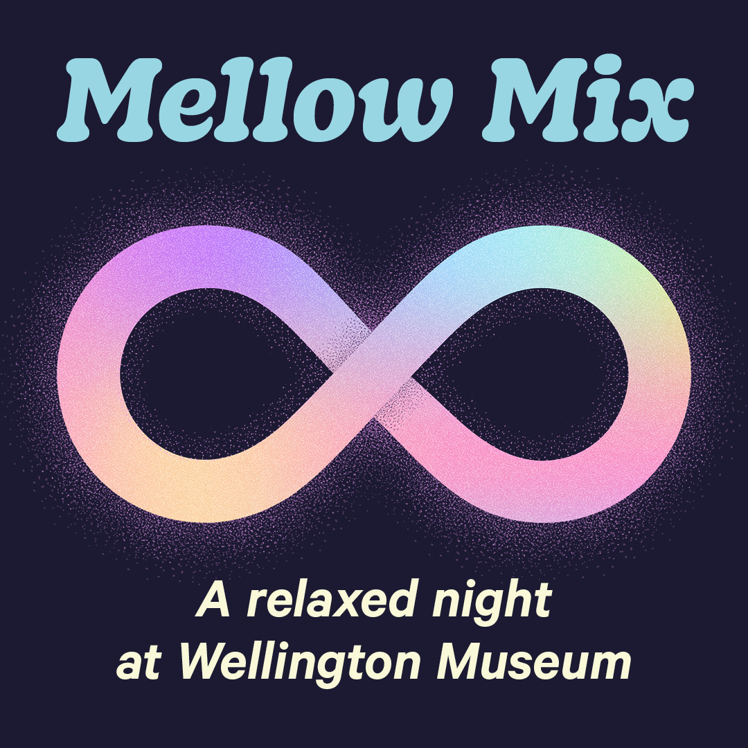 Mellow Mix - A relaxed night at Wellington Museum